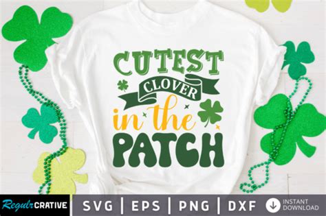 FREE Cutest Clover In The Patch SVG Graphic By Regulrcrative Creative