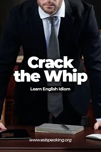 English Idiom: Crack the Whip Meaning, Origin, Examples