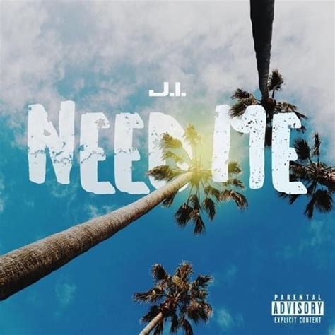 Ji Need Me Lyrics Genius Lyrics