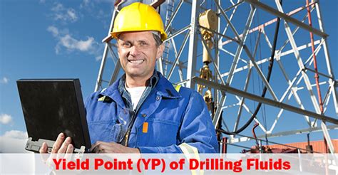 Yield Point (YP) of Drilling Fluids - Drilling Formulas and Drilling ...