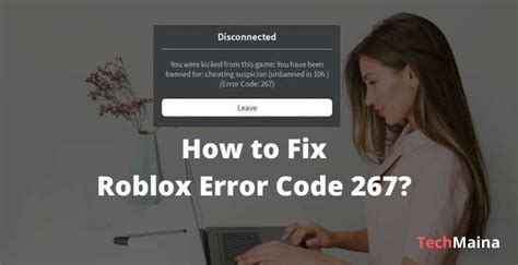 How To Fix Roblox Error Code 267 [step By Step Guide] Techmaina