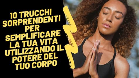 Trucchi Bonus Sorprendenti Per Semplificare La Tua Vita