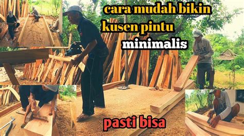 Cara Bikin Kusen Pintu Kayu Minimalis Kusen Gundul How To Make A