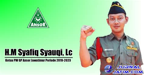 Profil Gus Syafiq Syauqi Ketua Pw Gp Ansor Jatim Periode