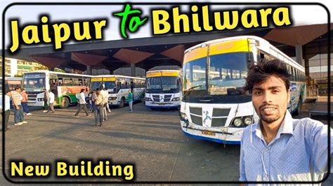 Jaipur To Bhilwara By Bus Sindhi Camp Bus Stand Jaipur Rsrtc