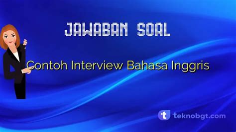 Contoh Interview Bahasa Inggris