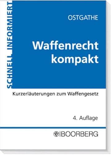 Waffenrecht Kompakt Kurzerl Uterungen Zum Waffengesetz