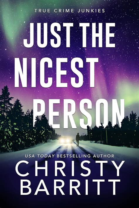 Just The Nicest Person A Chilling Unputdownable Suspense