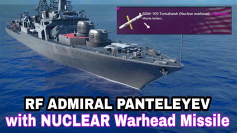 Modern Warships RF ADMIRAL PANTELEYEV With BGM TOMAHAWK Nuclear