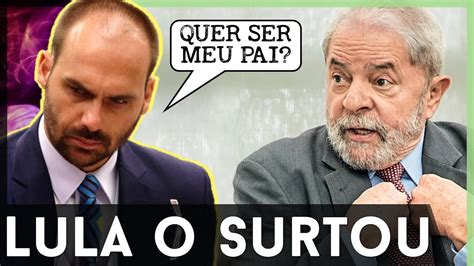 Lula Humilha Bolsonaro E Surta Eduardo Youtube