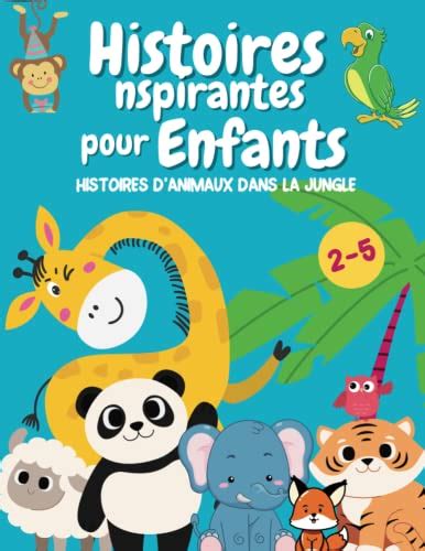 Histoires Inspirantes pour Enfants: Histoires d'animaux dans la jungle ...