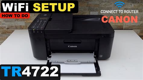 Canon Pixma Tr4722 Wifi Setup Wireless Setup Connect To Home Wireless Network Youtube