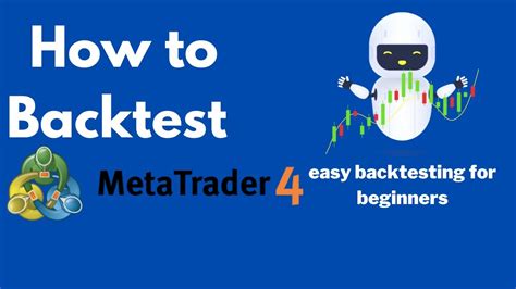 How To Backtest In MT4 With EA Strategy Tester Easy Backtesting For