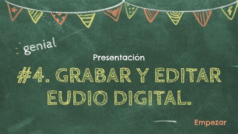 Competencia Digital Grabar Y Editar Audio Digital