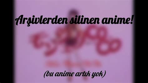 Tüm bölümleri KAYIP anime Artık böyle bir anime yok YouTube