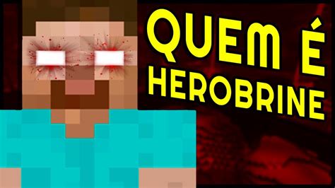 Quem é Herobrine História Origem E Teoria Onde Está A Maior Lenda De