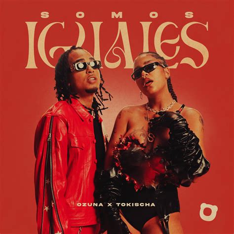 Ozuna And Tokischa Somos Iguales Samples Genius