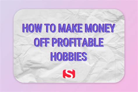 money  profitable hobbies snizl  business