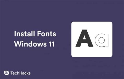 How to Install and Add Fonts In Windows 11 (3 Ways)