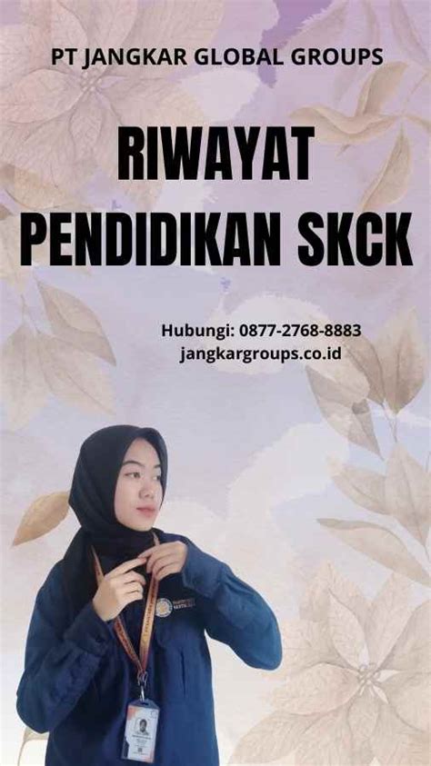 Riwayat Pendidikan SKCK Jangkar Global Groups