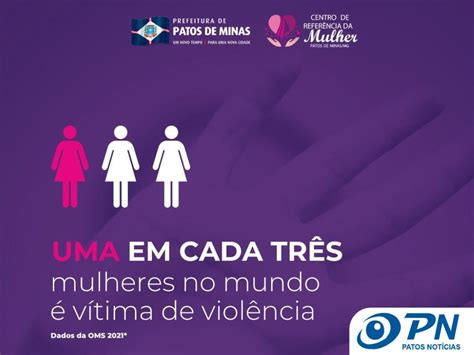 Centro De Referência Da Mulher Reforça Campanha Contra A Violência Em