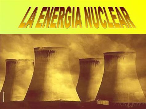 La Energia Nuclear Ppt