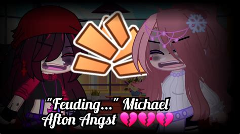 Feuding Michael Afton Angst 💔💔💔 {main Au 1} Youtube