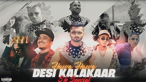 Yo Yo Honey Singh Desi Kalakar X Hawa Hawa Ft Mc Stan X Vijay Dk X