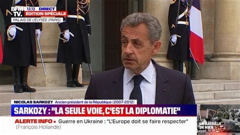 Nicolas Sarkozy Sur La Guerre En Ukraine Il Va Falloir Faire Preuve D