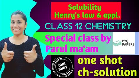 Solubility And Henry S Law Class 12 Chemistry Detailed Explanation Full Topic Education Youtube