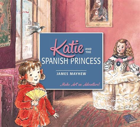 Katie and the Spanish Princess | James Mayhew