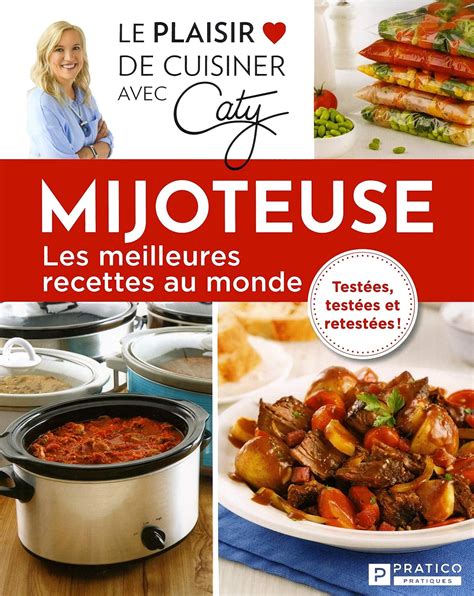 Amazon Mijoteuse Les Meilleures Recettes Au Monde 9782896589548