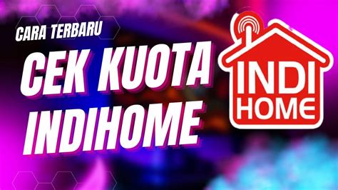 Cara Cek Kuota Fup Indihome Terbaru 2023 YouTube