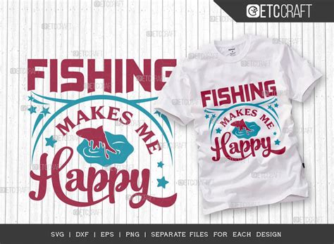 Fishing Makes Me Happy Svg Cut File Graphic By Etc Craft Store