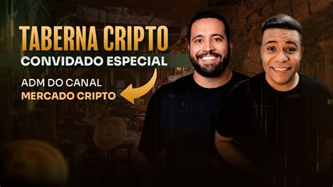 Taberna Cripto Feat ADM Do Canal Mercado Cripto YouTube