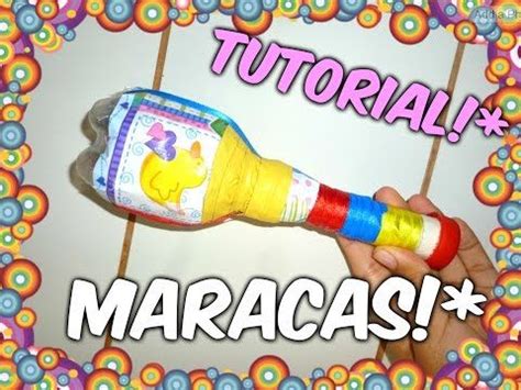 C Mo Hacer Tus Propias Maracas Tutorial Con Una Botella Recicla