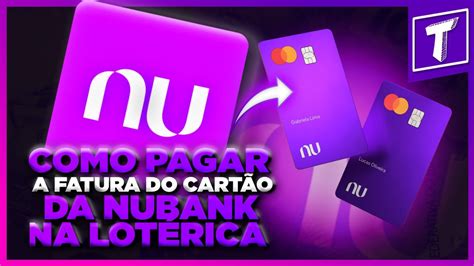 Como Depositar Dinheiro No Nubank Na Lot Rica