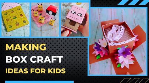 Making Box Craft Ideas For Kids Youtube