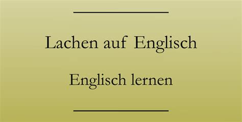 Lachen Auf Englisch Grinsen Kichern Englisch Lernen