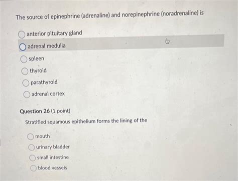 Solved The source of epinephrine (adrenaline) and | Chegg.com