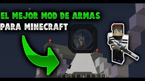 El Mejor Mod De Armas Para Minecraft 1 😱 Youtube