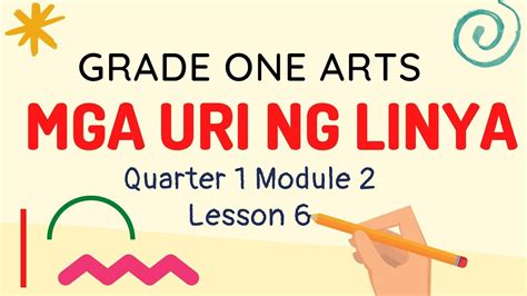 Mga Uri Ng Linya Grade One Arts Quarter 1 Module 2 Lesson 6 Youtube