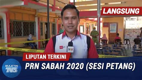 Penuh Liputan Terkini Prn Sabah Sesi Petang September