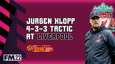 Fm Jurgen Klopp Tactic High Pressing With Liverpool