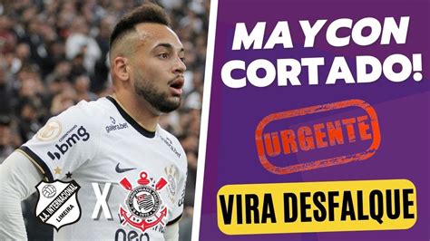 URGENTE MAYCON CORTADO VIRA DESFALQUE CONTRA O INTER DE LIMEIRA YouTube