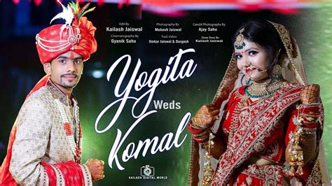 Best Wedding Highlights K Yogita Weds Komal Youtube