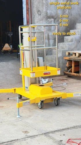 Single Mast Aerial Work Platform At Rs 340000 Aerial Work Platform In