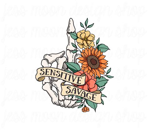 Sensitive Savage Middle Finger Skeleton With Flowers Png Etsy