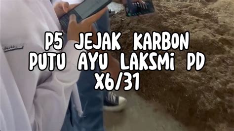 P5 JEJAK KARBON PUTU AYU LAKSMI PADMIDEWI SMAN 1 MATARAM YouTube