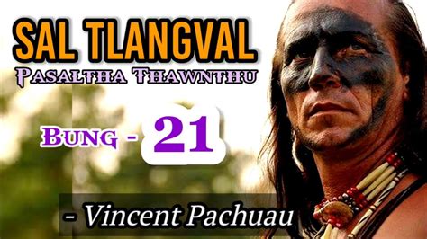 Sal Tlangval Bung By Vincent Pachuau Pasaltha Thawnthu